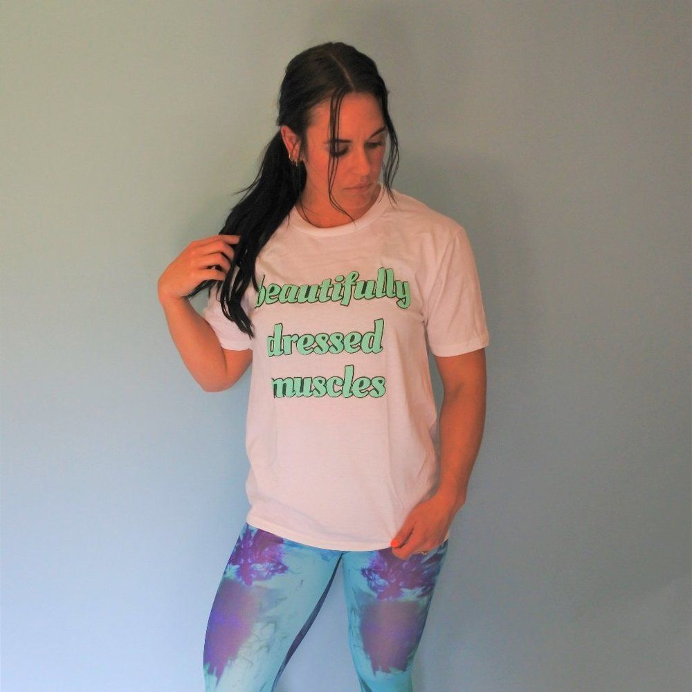 "Beautifully Dressed Muscles" Bubble Letter T-Shirt